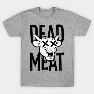 I'm dead meat! T-Shirt